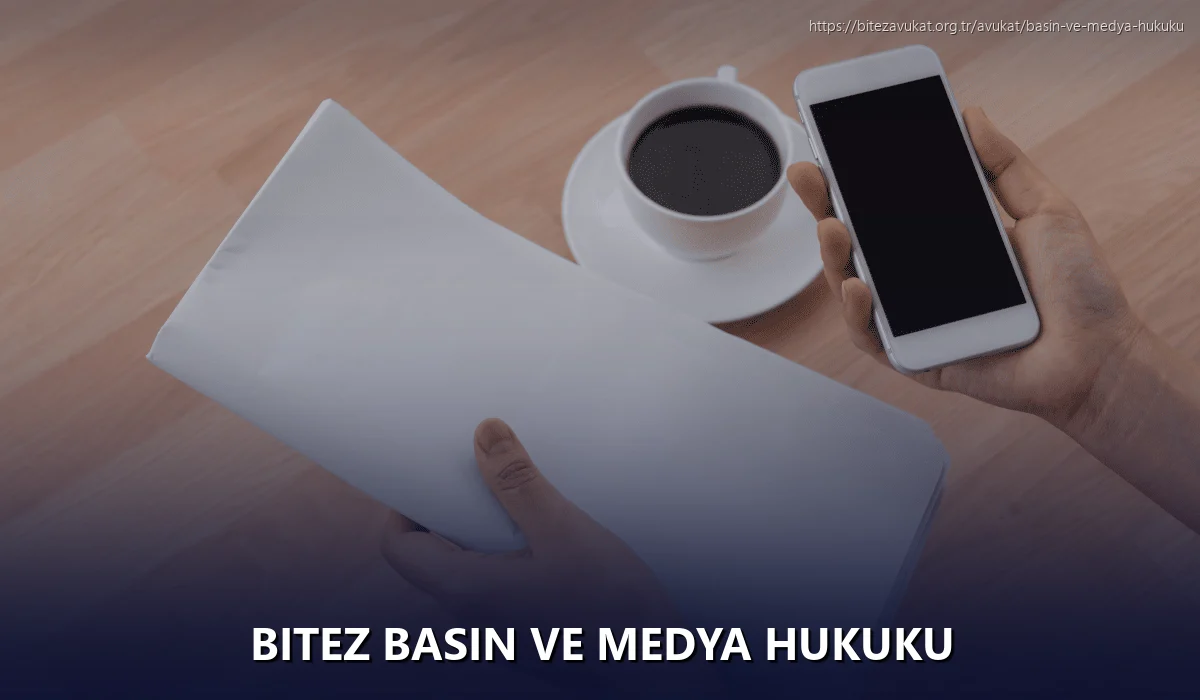 Bitez Basın ve Medya Hukuku