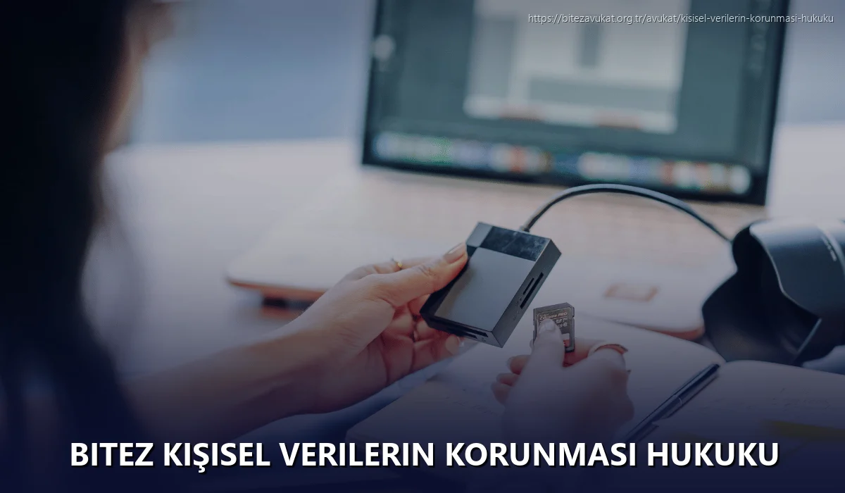 Bitez Kişisel Verilerin Korunması Hukuku
