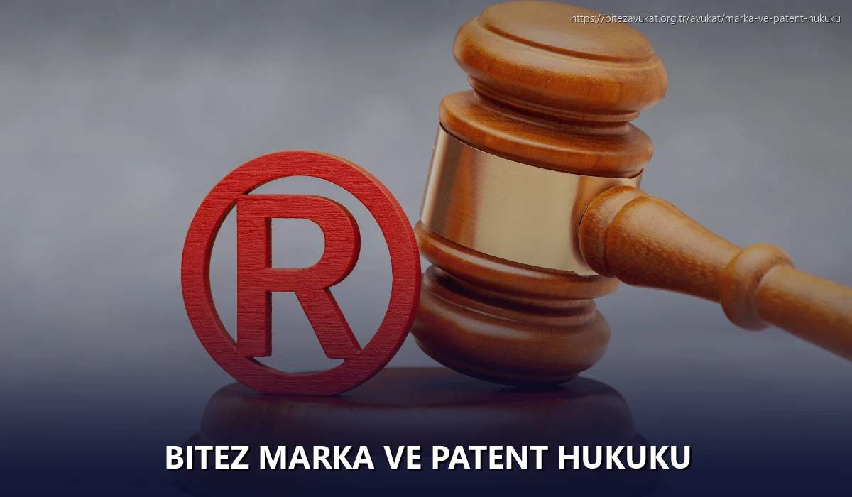Bitez Marka ve Patent Hukuku