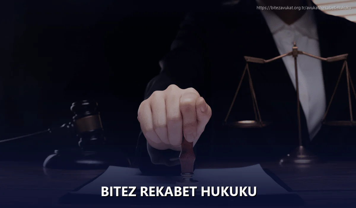Bitez Rekabet Hukuku