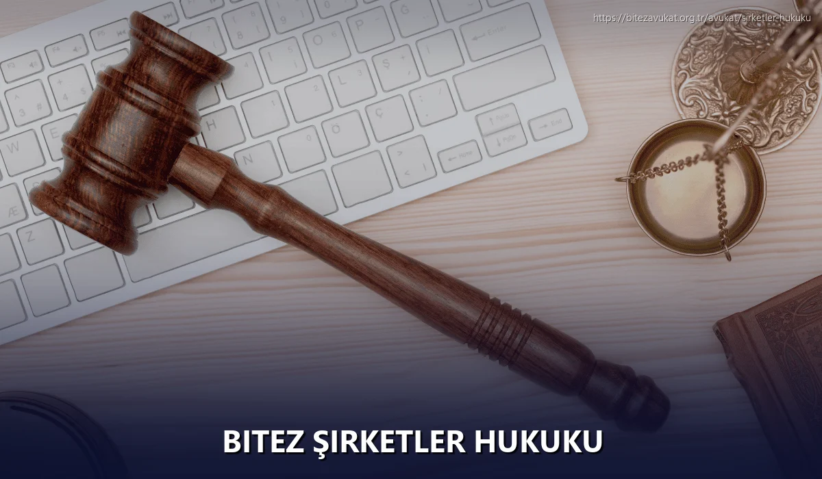 Bitez Şirketler Hukuku